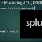 Splunk Mastering SPL Transforming And Streaming Commands