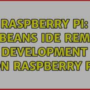 Raspberry Pi Netbeans IDE Remote Development On Raspberry Pi