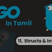 Learn GoLang Structs Interfaces Go Series Ep 11 தம ழ