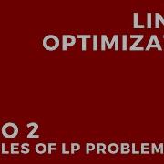 Linear Optimization Video 2 Examples Of LP Problems
