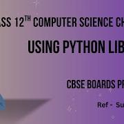 Using Python Libraries Class 12 CS Chapter 4 Notes Included CBSE Computer Science