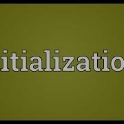 Initialization Meaning