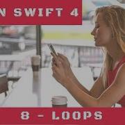 8 Round And Round Loops In Swift 4