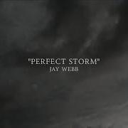 Jay Webb Perfect Storm Official Lyric Video