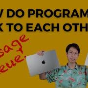 How Do Computer Programs Talk To Each Other Message Queue