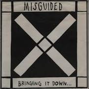 Misguided Bringing It Down