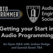 AES Audio Engineering Society Livestream Getting Your Start In Audio Programming