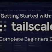 How To Use Tailscale Step By Step Setup Guide For Beginners