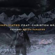 Tedashii Complicated Ft Christon Gray Tedashii Reachrecords