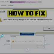 How To Fix Internet Explorer Security Settings Do Not Allow This File To Be Downloaded