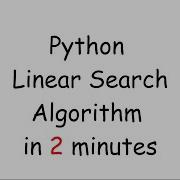 Python Linear Search Algorithm In 2 Minutes