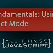 JavaScript Fundamentals Using Strict Mode