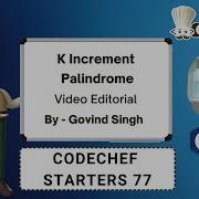 K Increment Palindrome Starters 77 CodeChef DCC NIT A
