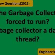 Can The Garbage Collector Be Forced To Run Java Interview Question 2021