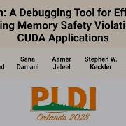 PLDI 23 CuCatch A Debugging Tool For Efficiently Catching Memory Safety Violations In CUDA