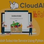 Creating Publish Subscribe Service Using Python CloudAmqp