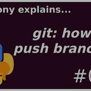 Git Useful Trick For Pushing Branches Beginner Intermediate Anthony Explains 037