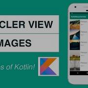 Kotlin RecyclerView выпуск 3 3 Изображения 50 строк кода на Android