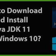 How To Download And Install Java JDK 11 On Windows 10
