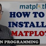 INSTALLATION OF MATPLOTLIB LIBRARY HOW TO INSTALL MATPLOTLIB PYTHON PROGRAMMING