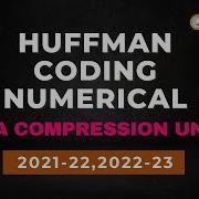 Huffman Coding Numerical Data Compression AKTU Unit 2 Numerical Aktu Exams