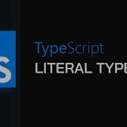 10 Literal Types TypeScript Tutorial