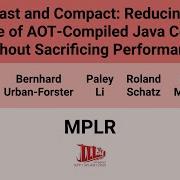 MPLR 25 Fast And Compact Reducing Size Of AOT Compiled Java Code Without Sacrificing Performance