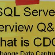 What Is CDC Change Data Capture SQL Server Interview Questions And Answers SQL Server CDC