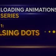 CSS Loading Animations Series 1 Pulsing Dots Loader