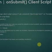 Client Script OnSubmit ServiceNow