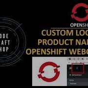 Customizing Openshift4 Web Console Custom Logo And Product Name