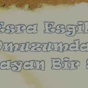 Esra Esgil Omuzumda Ağlayan Bir Sen