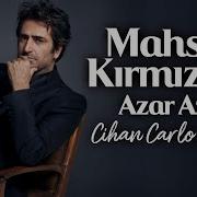 Mahsun Kırmızıgül Azar Azar Cihan Carlo Remix