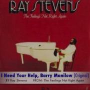 Ray Stevens I Need Your Help Barry Manilow Original