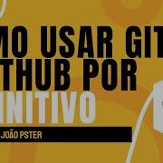 GIT E GITHUB O TUTORIAL DEFINIVO Do Git Init Ao Git Push 2021