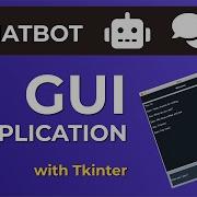 Create A Chatbot GUI Application With Tkinter Python Tutorial