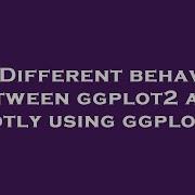 R Different Behavior Between Ggplot2 And Plotly Using Ggplotly