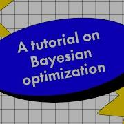 VMLW 2021 A Tutorial On Bayesian Optimization Zi Wang