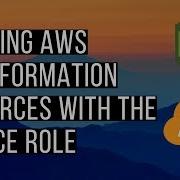 Creating AWS CloudFormation Resources With The Service Role