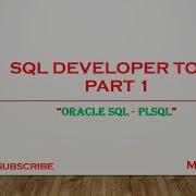 Oracle SQL Developer Tool Walkthrough Part 1