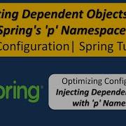 Injecting Dependent Objects With Spring S P Namespace XML Configuration Spring Tutorial