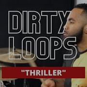 Dirty Loops Thriller J Rod Sullivan