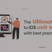 The Ultimate Guide To IOS Unit Testing With Best Practices Part 1