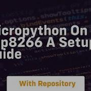 Micropython On Esp8266 A Setup Guide