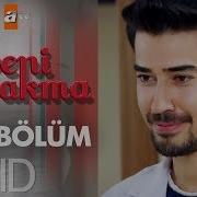 Beni Bırakma 320 Bölüm