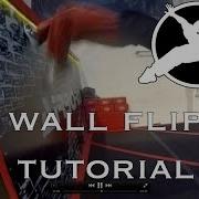 WALL FLIP Tutorial Freerunning Parkour How To