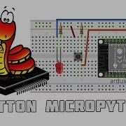 Урок 4 Кнопка в MicroPython Условия циклы и функции