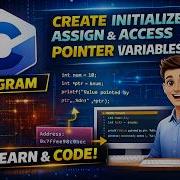 C Program To Create Initialize Assign And Access Pointer Variables