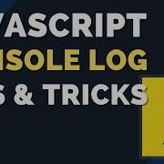 JavaScript Console Log Tips And Tricks You Didn T Know Existed Shorts