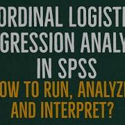 How To Run Ordinal Logistic Regression In SPSS